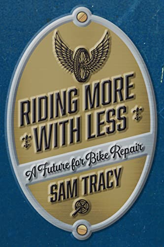 Riding More With Less : A Future for Bike Repair