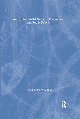 An Institutionalist Guide to Economics and Public Policy