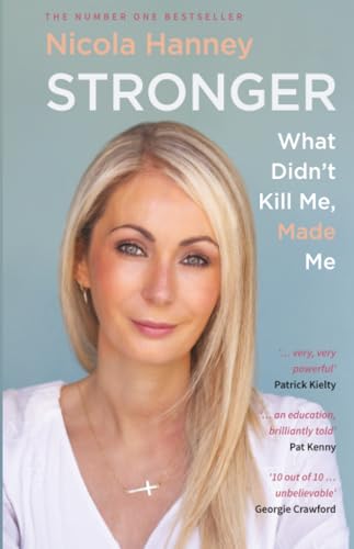 Stronger : What Didn't Kill Me, Made Me