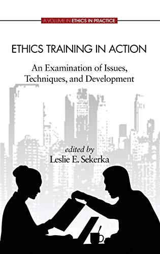 Ethics Training in Action : An Examination of Issues, Techniques, and Development