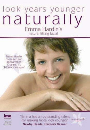 Look Years Younger Naturally - Emma Hardie - Natural Lifting Facial [DVD]