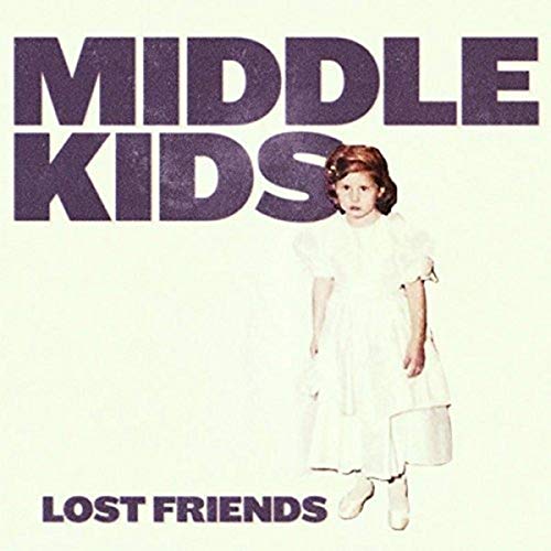 Middle Kids - LOST FRIENDS [VINYL]