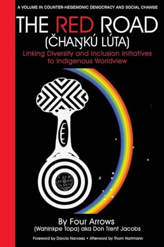 Red Road : Linking Diversity and Inclusion Initiatives to Indigenous Worldview