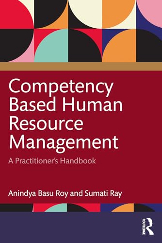 Competency Based Human Resource Management : A Practitioner's Handbook