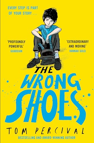 The Wrong Shoes : The vital new novel from the bestselling creator of Big Bright Feelings