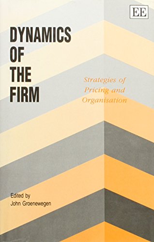 Dynamics of the Firm: Strategies of Pricing and Organization