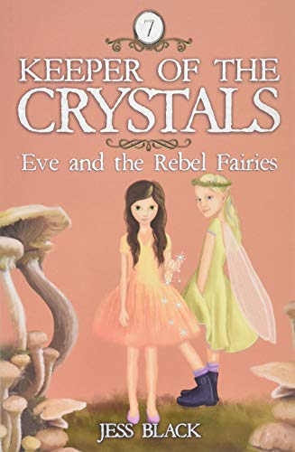 Eve and the Rebel Fairies (Keeper of the Crystals)