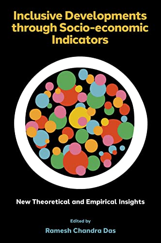 Inclusive Developments through Socio-economic Indicators : New Theoretical and Empirical Insights