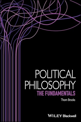 Political Philosophy : The Fundamentals