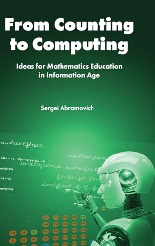 From Counting to Computing : Ideas for Mathematics Education in Information Age