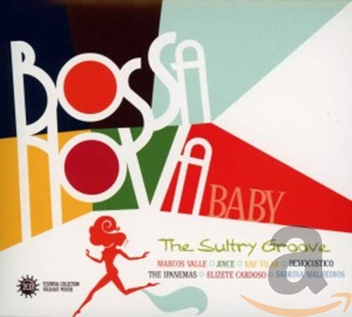 Bossa Nova Baby - Bossa Nova Baby: The Sultry Groove [CD]