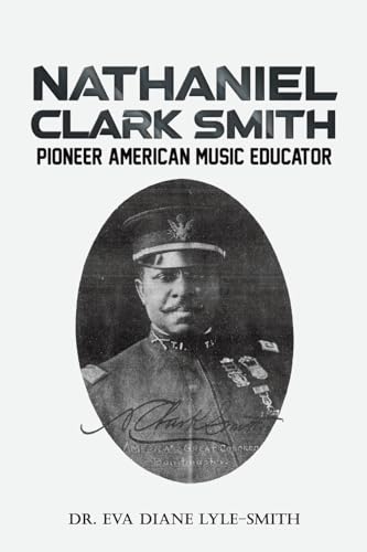 Nathaniel Clark Smith : Pioneer American Music Educator