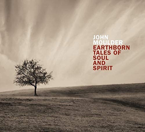 John Moulder - Earthborn Tales of Soul and Spirit [CD]