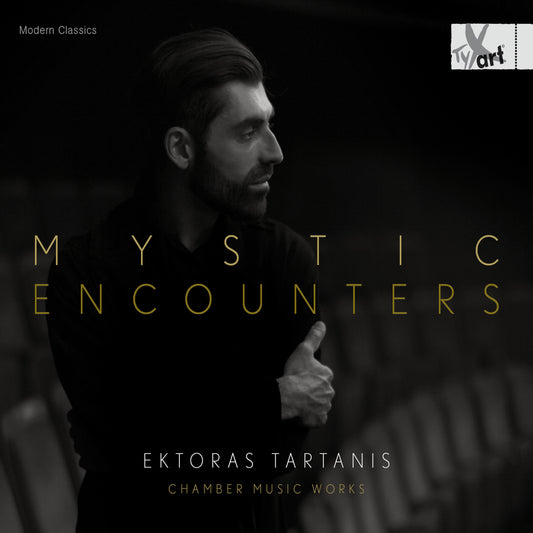 Ektoras Tartanis - Ektoras Tartanis: Mystic Encounters - Chamber Music [CD]