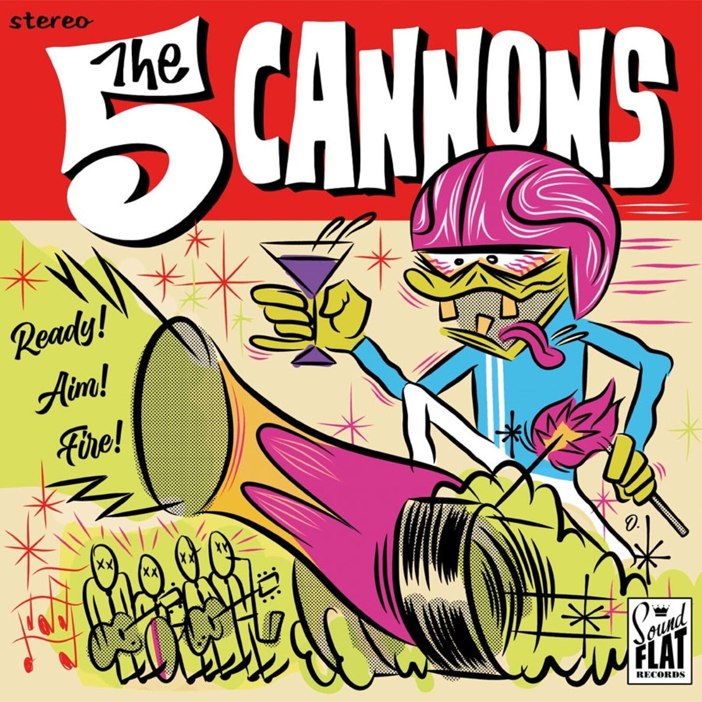The Five Cannons - Ready! Aim! Fire! [VINYL]