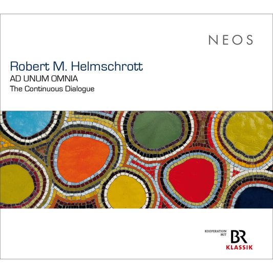 Robert M. Helmschrott - Ad Unum Omnia - The Continuous Dialogue [CD]