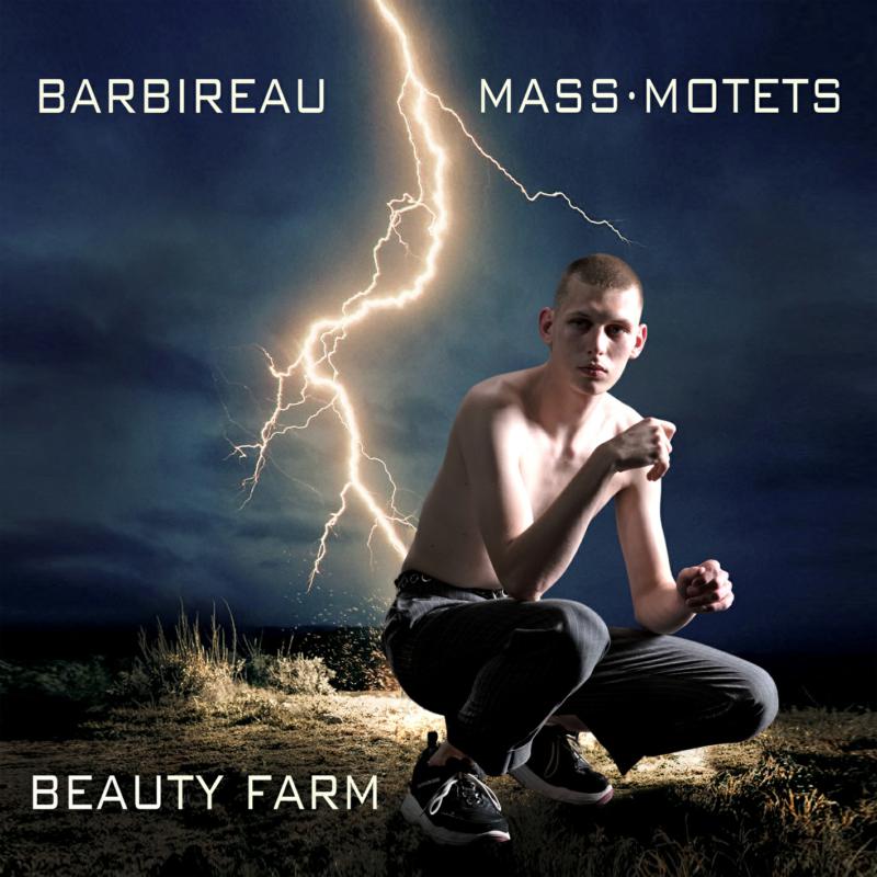 Beauty Farm - Barbireau: Mass & Motets [CD]
