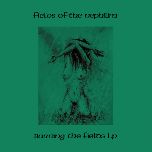 Fields Of The Nephilim - Burning The Fields [VINYL]