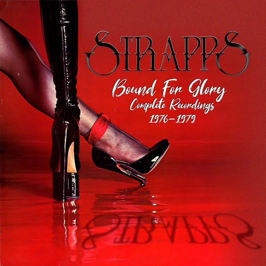Strapps - BOUND FOR GLORY: COMPLETE RECORDINGS 1976-1979 [CD]