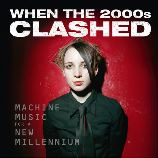 Various - When The 2000s Clashed… [VINYL]