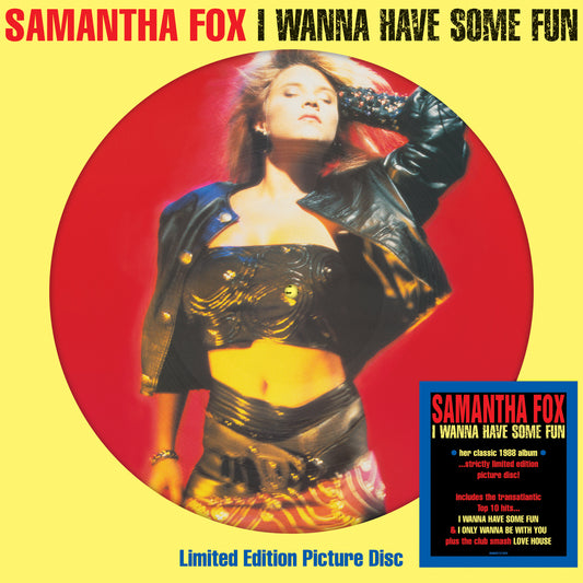 Samantha Fox - I Wanna Have Some Fun (Picture Disc) [VINYL] Pre-sale 28/02/2025