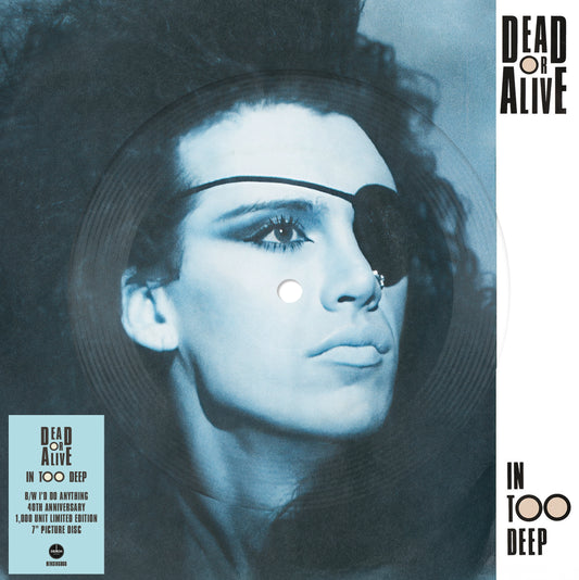 Dead Or Alive - In Too Deep (7" PD) [VINYL]