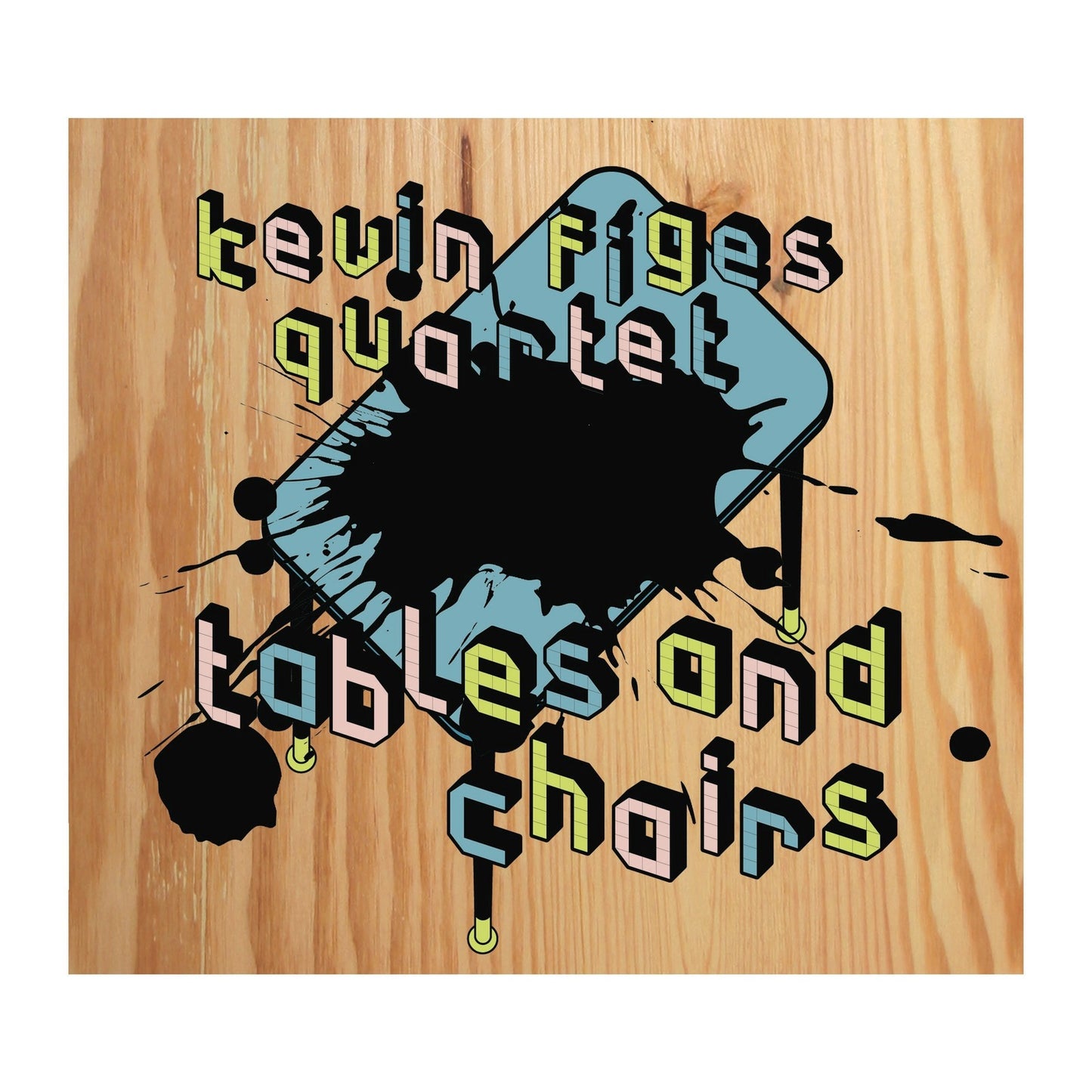 Kevin Figes Quartet - Tables And Chairs [CD]