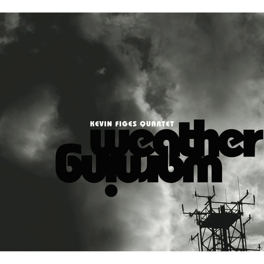 Kevin Figes Quartet - Weather Warning [CD]