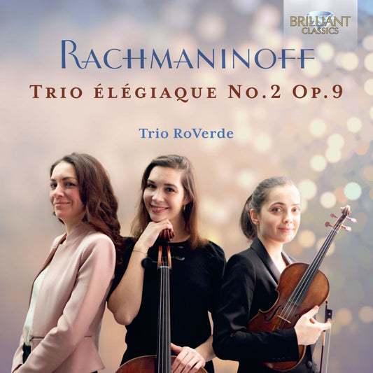 Trio Roverde - Rachmaninoff: Trio Elegiaque No. 2 Op. 9 [CD]