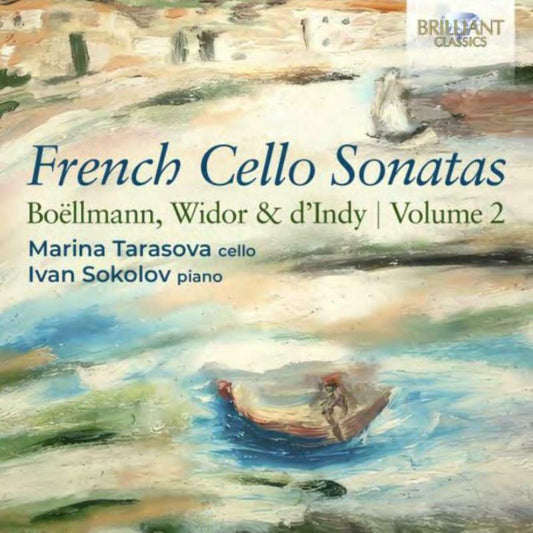 Marina Tarasova / Ivan Sokolov - French Cello Sonatas: Boellmann / Widor & DIndy / Volume 2 [CD]