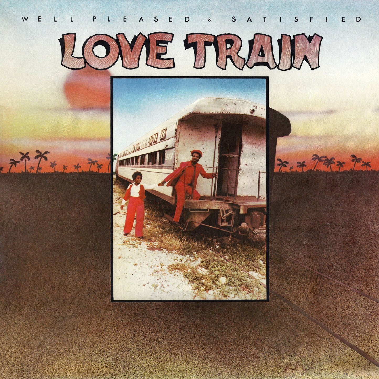 Well Pleased And Satisfied - Love Train [VINYL]