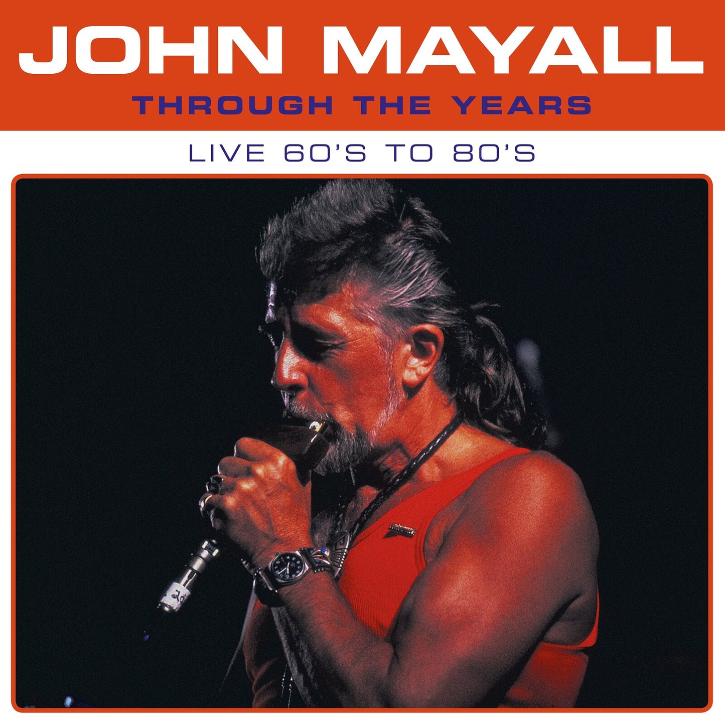 John Mayall - Through The Years Live 60s To 80S [VINYL]