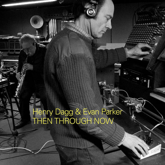Dagg Henry And Evan Parker - Then Through Now [CD]