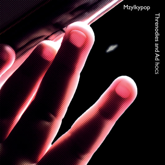Mzylkypop - Threnodies And Ad Hocs [CD]
