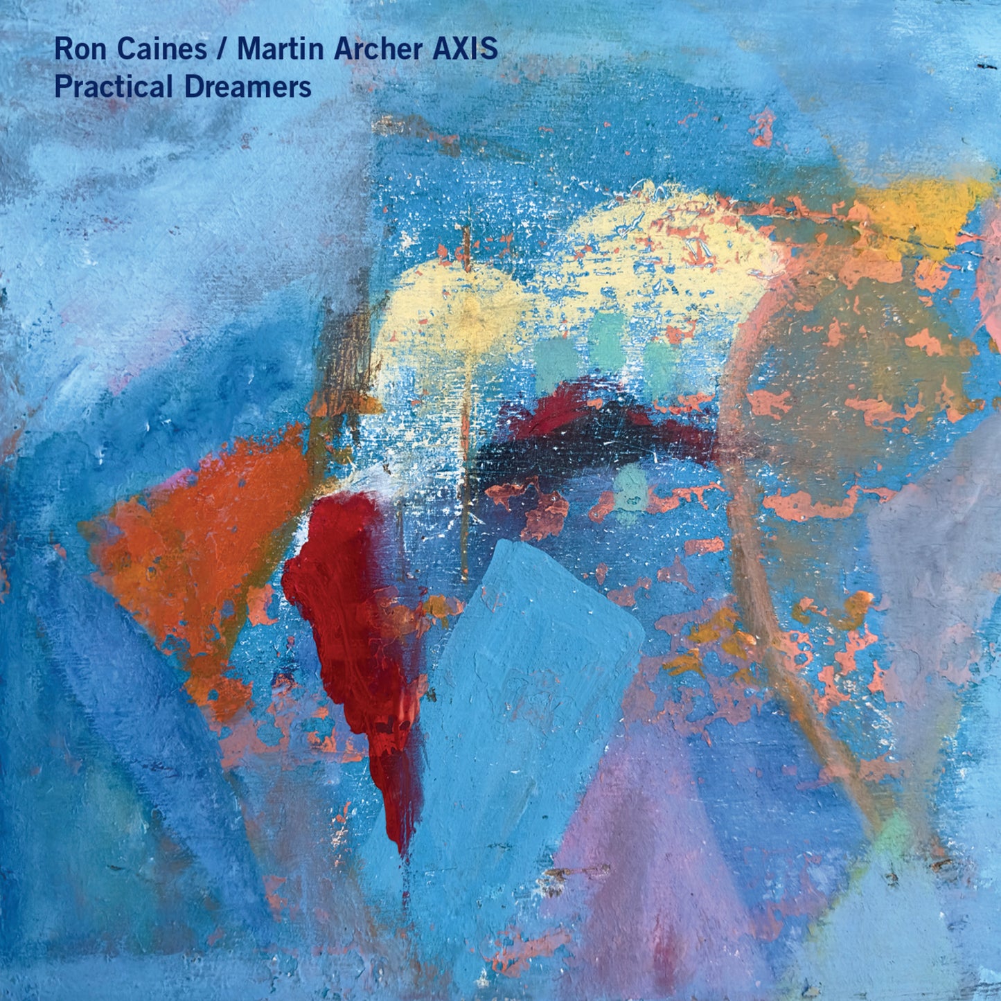 Ron Caines / Martin Archer Axi - Practical Dreamers [CD]