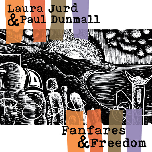 Laura Jurd & Paul Dunmall - Fanfares And Freedom [CD]