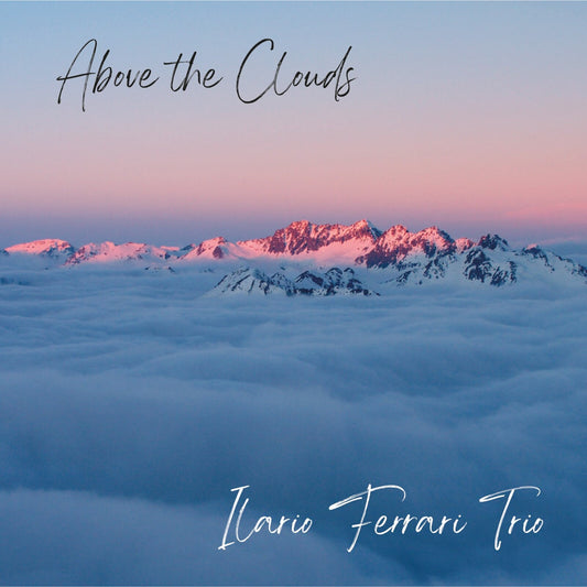 Ilario Ferrari Trio - Above The Clouds [CD]
