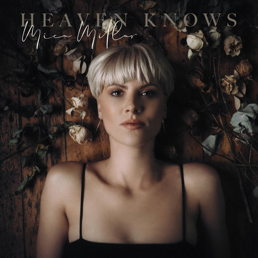 Mica Millar - Heaven Knows [VINYL]