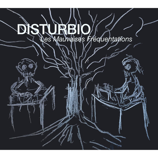 Disturbio - Les Mauvaises Frequentations [CD]