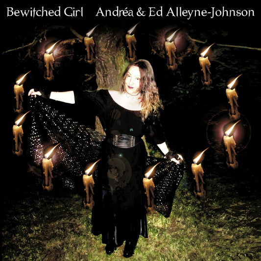 Andrea & Ed Alleyne-johnson - Bewitched Girl [CD]