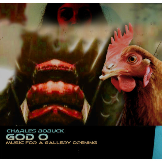 BOBUCK CHARLES - GOD O MUSIC FOR A GALLERY OPE [CD]