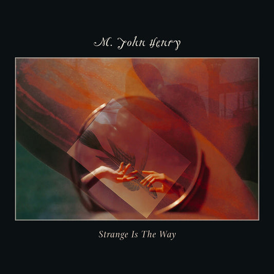 M. John Henry - Strange Is The Way [CD]