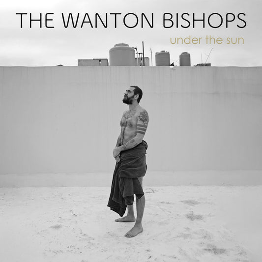 The Wanton Bishops - Under The Sun [CD]