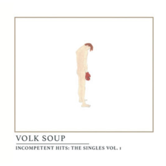 Volk Soup - Incompetent Hits: The Singles Vol?.?1 [VINYL]