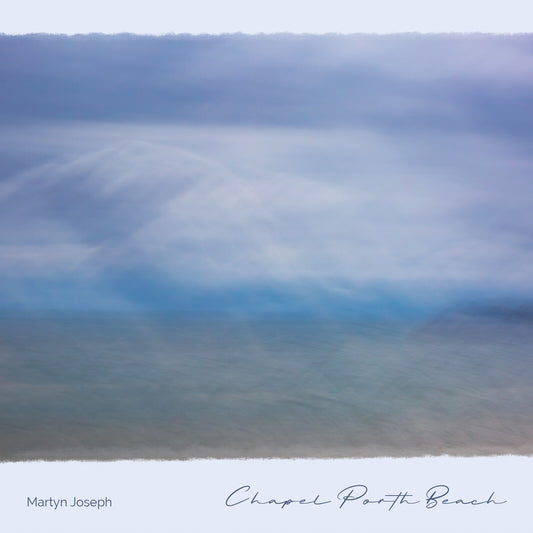 Martyn Joseph - Chapel Porth Beach [CD]