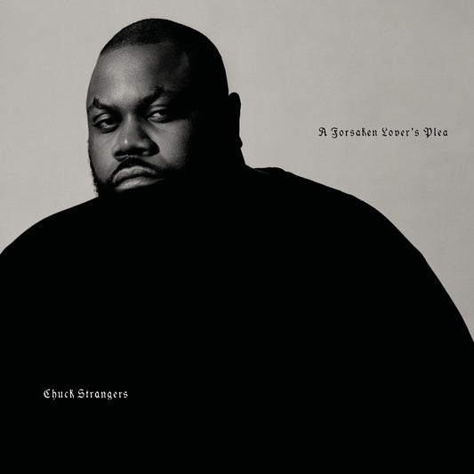 Chuck Strangers - A Forsaken Lovers Plea [CD]