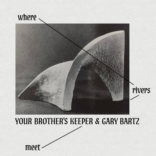 Your Brother’s Keeper/Gary Bartz  - Where Rivers Meet [CD]