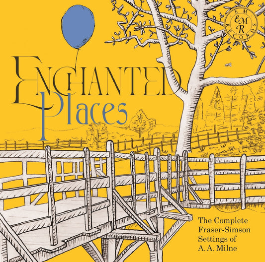 Grant Doyle John Kember - Enchanted Places: The Complete Fraser-Simson Settings Of A. A. Milne [CD]