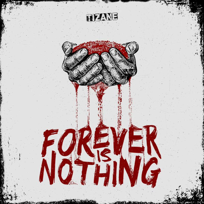 Tizane - Forever Is Nothing [CD]