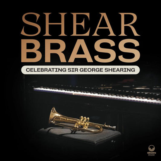Shear Brass - Celebrating Sir George Shearing [CD]